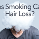 Smoking and hair loss